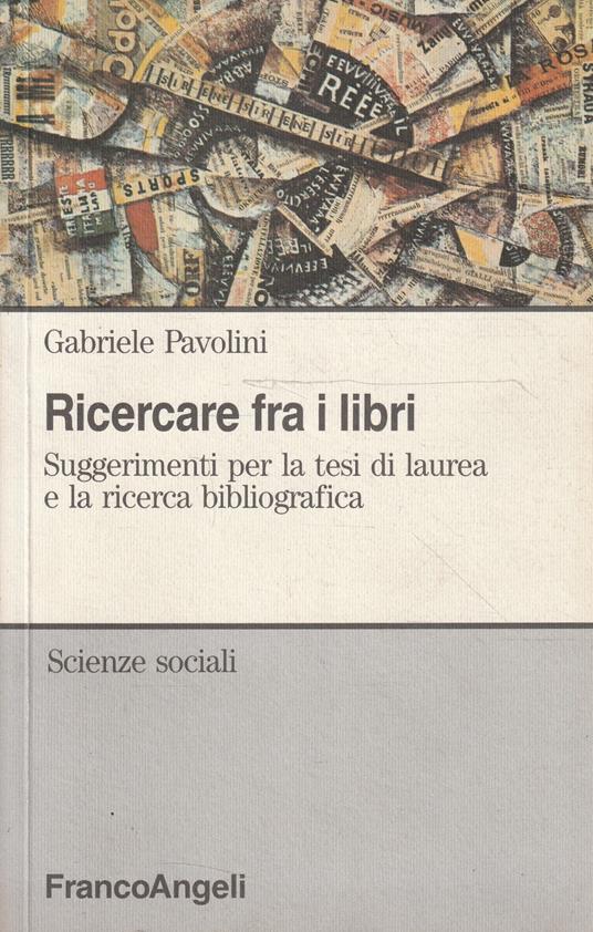 Ricercare fra i libri : suggerimenti per la tesi di laurea e la ricerca bibliografica - Gabriele Pavolini - copertina