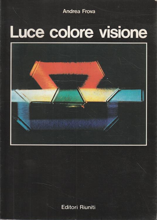 Luce colore visione - Andrea Frova - copertina