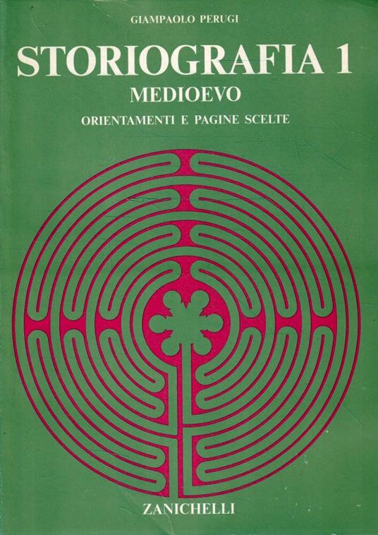 Storiografia Vol. 1: Medioevo : orientamenti e pagine scelte - copertina