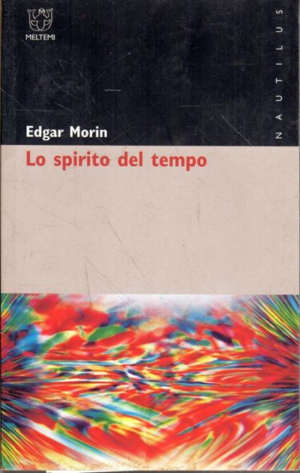 Lo spirito del tempo - Edgar Morin - copertina