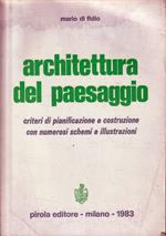 Architettura del paesaggio. Criteri di pianificazione e costruzione con numerosi schemi e illustrazioni