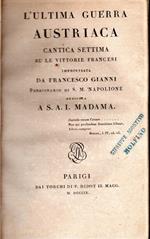 L' ultima guerra austriaca. Cantica settima su le vittorie francesi