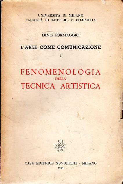 AUTOGRAFATO! L'Arte come comunicazione. vol.1. Fenomenologia della tecnica artistica - Dino Formaggio - copertina