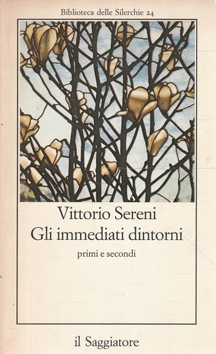 Prima edizione ! Gli immediati dintorni: primi e secondi - Vittorio Sereni - copertina