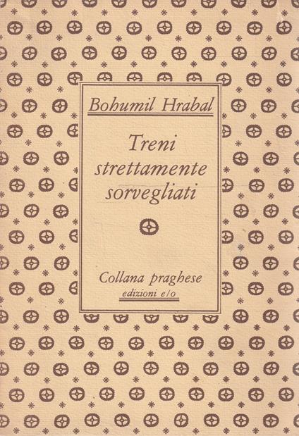 Treni strettamente sorvegliati - Bohumil Hrabal - copertina