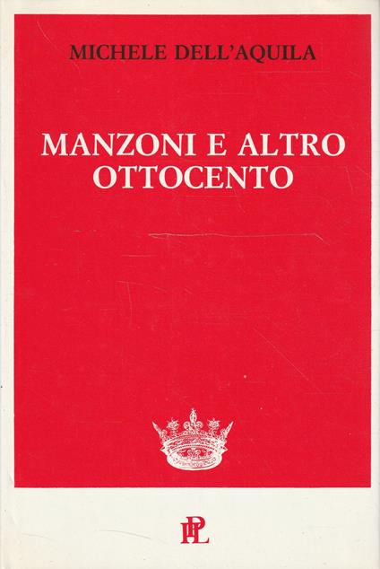 Manzoni e altro Ottocento - Michele Dell'Aquila - copertina