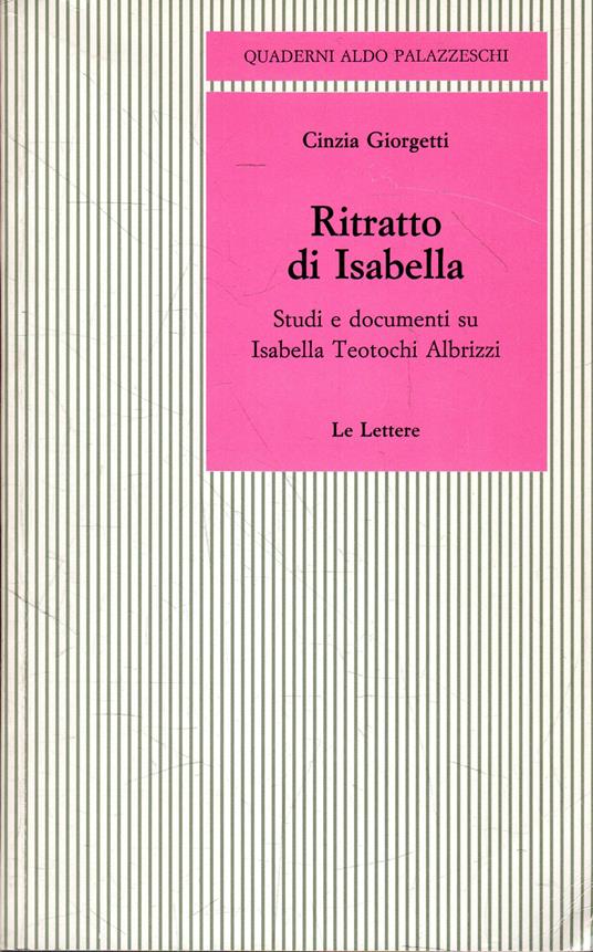 Ritratto di Isabella : studi e documenti su Isabella Teotochi Albrizzi - Cinzia Giorgetti - copertina