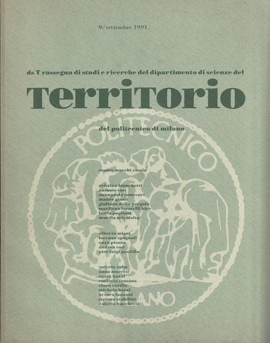 ds T rassegna di studi e ricerche del dipartimento di scienze del territorio del Politecnico di Milano. n. 9 / settembre 1991 - copertina