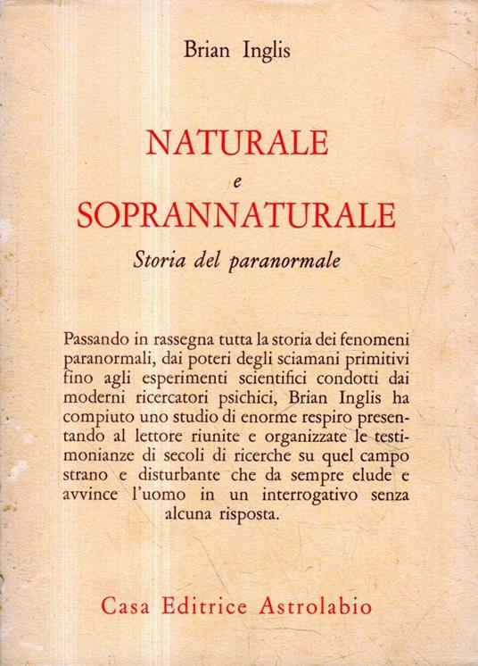 Naturale e soprannaturale: storia del paranormale - Brian Inglis - copertina