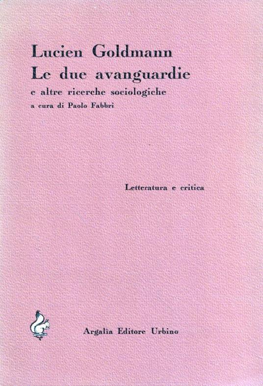 Le due avanguardie e altre ricerche sociologiche - Lucien Goldmann - copertina