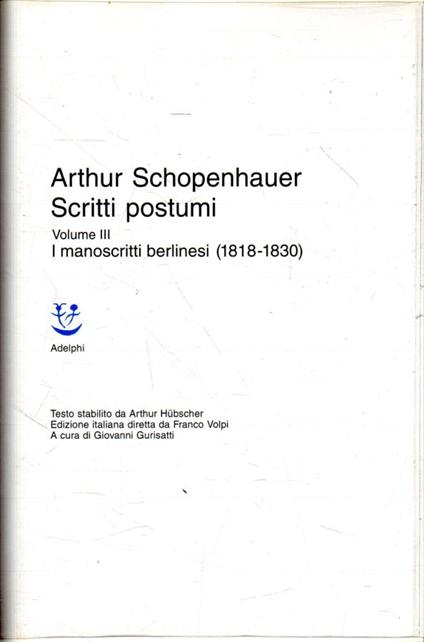 Arthur Schopenhauer. Scritti postumi. Vol.3: I manoscritti berlinesi, 1818-1830 - copertina