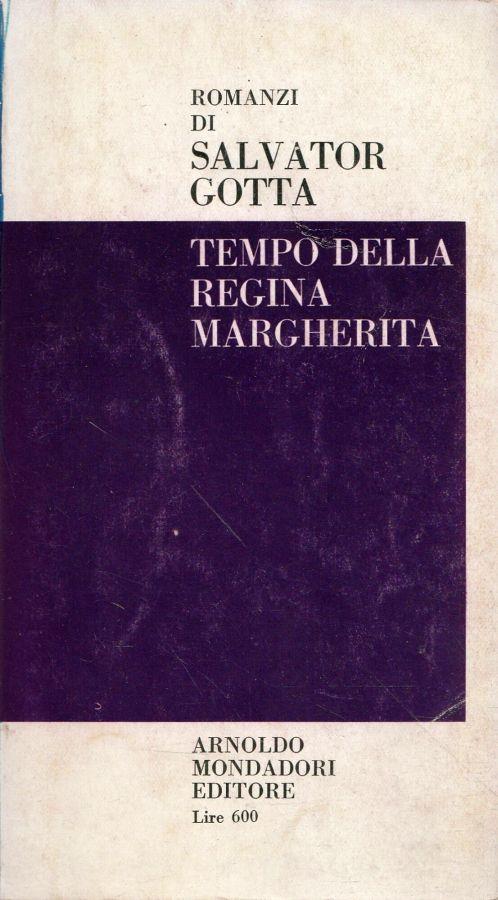 Tempo della Regina Margherita - Salvator Gotta - copertina