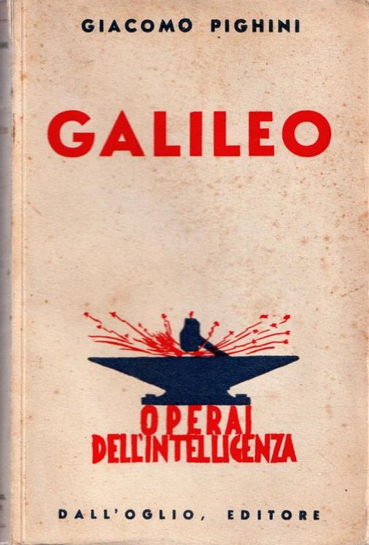 Galileo. L'uomo e i tempi - Giacomo Pighini - copertina