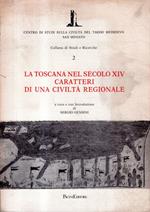 La Toscana nel secolo XIV Caratteri di una civiltà regionale