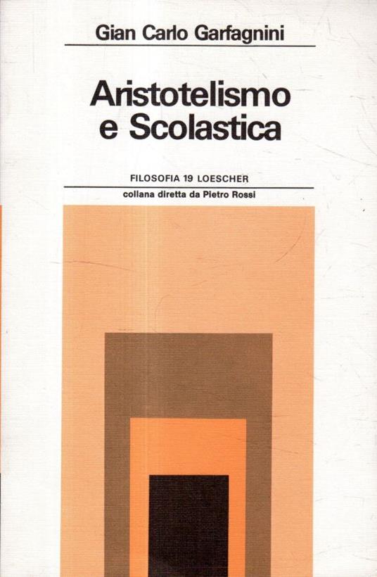 Aristotelismo e Scolastica - Gian Carlo Garfagnini - copertina