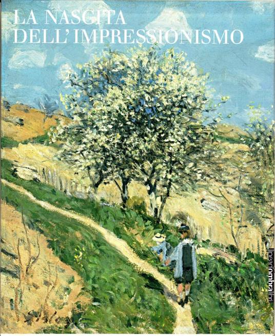 La nascita dell'impressionismo (2 volumi) - Marco Goldin - copertina