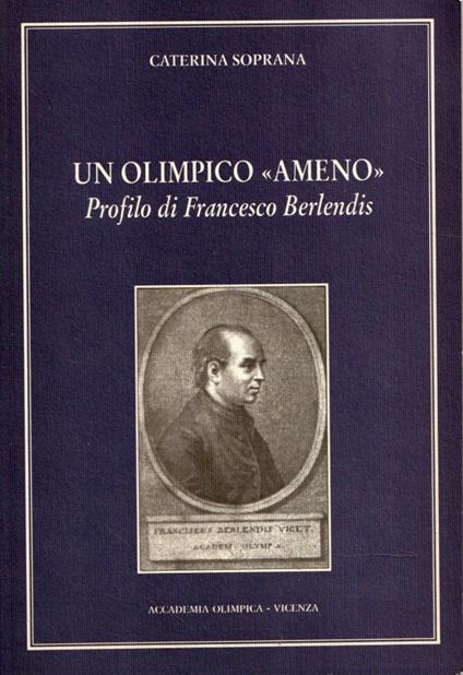 Un olimpico "ameno". Profilo di Francesco Berlendis - Caterina Soprana - copertina