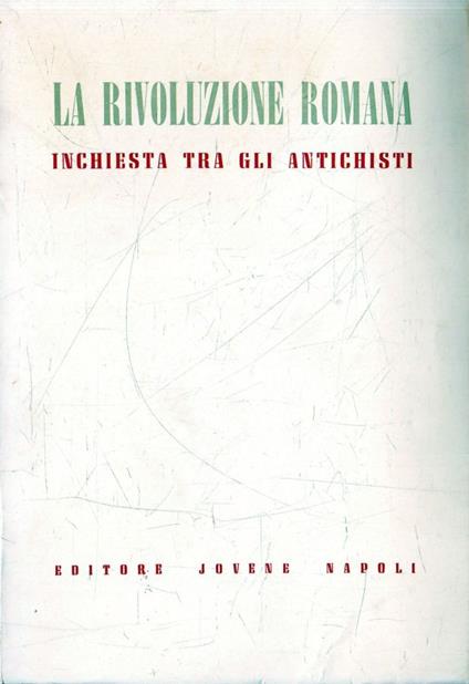 La rivoluzione romana : inchiesta tra gli antichisti - copertina