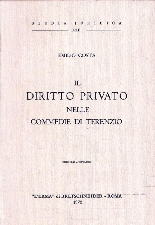 Il Diritto Privato nelle commedie di Terenzio - Emilio Costa - copertina