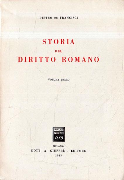 Storia del diritto romano (volume primo) - Pietro De Francisci - copertina