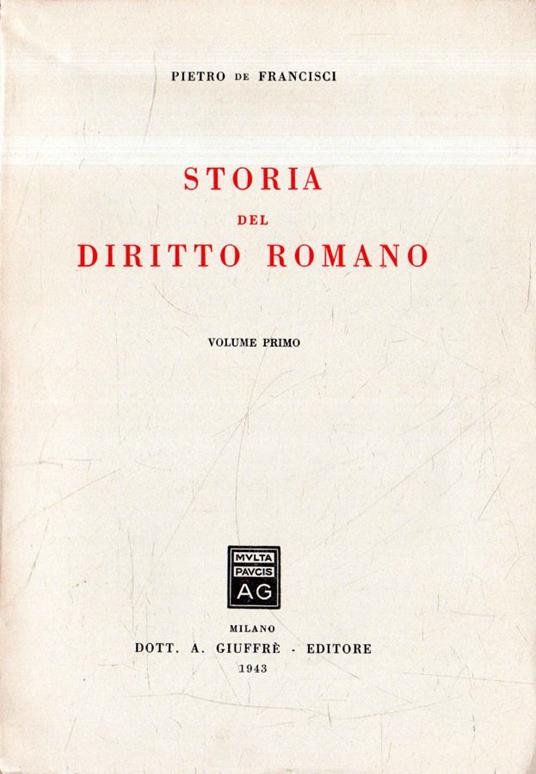Storia del diritto romano (volume primo) - Pietro De Francisci - copertina