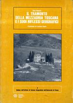 Il tramonto della mezzadria toscana e i suoi riflessi geografici