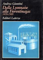 Dalla Lyonnaise alla Fiorentinagas, 1839-1989