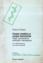 Corpo medico e corpo femminile : parto, riproduzione artificiale, menopausa