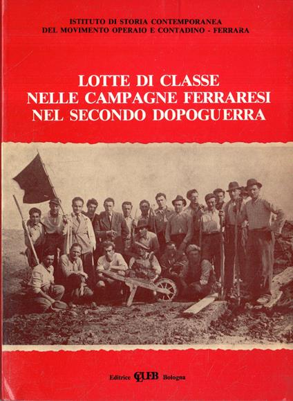 Lotte di classe nelle campagne ferraresi nel secondo dopoguerra - copertina