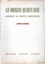 Le origini quiritarie. Raccolte di scritti romanistici