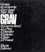 GRAV. Groupe de Recherche d'Art Visuel 1960-1968