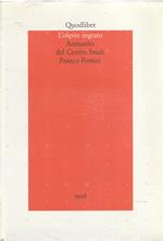 L' ospite ingrato : annuario del centro studi Franco Fortini : anno primo, 1998