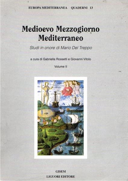 Medioevo Mezzogiorno Mediterraneo: studi in onore di Mario Del Treppo (volume II) - copertina