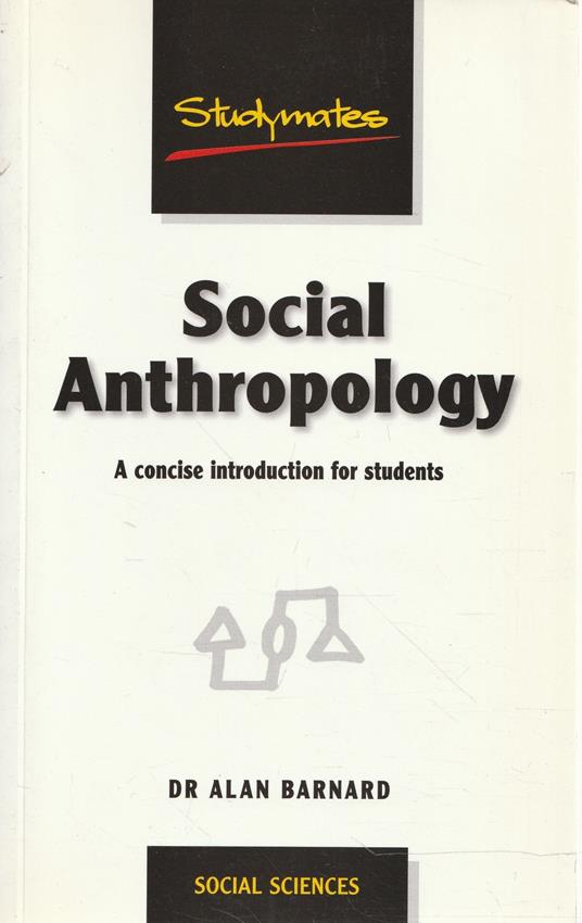 Social anthropology. A concise introduction for students - Alan Barnard - copertina