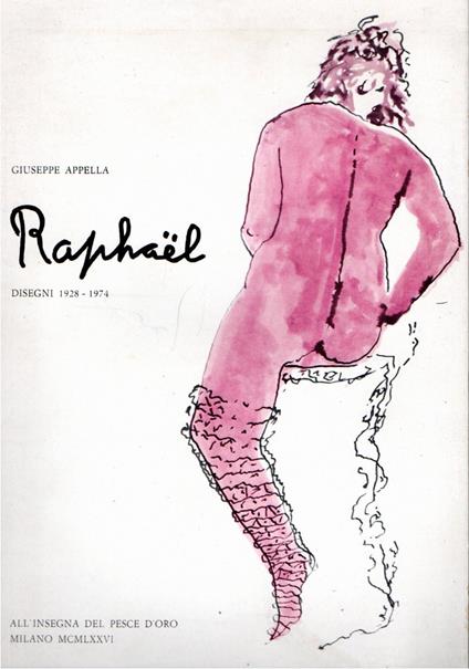 Raphael : disegni 1928 - 1974 - Giuseppe Appella - copertina