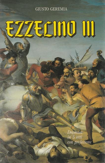 Ezzelino III: Signore di Verona, Vicenza e Padova - Giusto Geremia - copertina