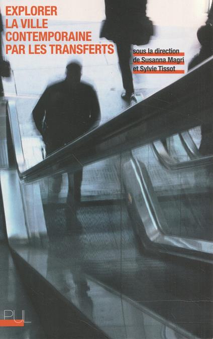 Explorer la ville contemporaine par les transferts - copertina