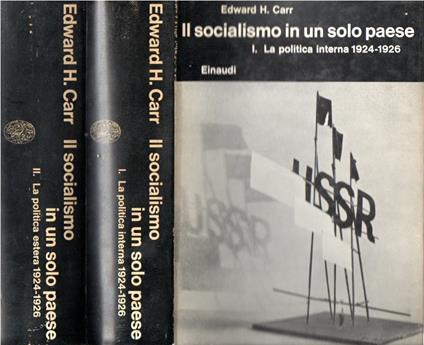 Il socialismo in un solo paese. 2 volumi: 1. La politica interna 1924-1926 2. La politica estera 1924-1926 - Edward Carr - copertina