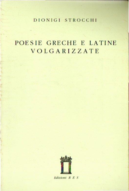 Poesie greche e latine volgarizzate - Dionigi Strocchi - copertina