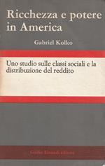 Ricchezza e potere in America. Uno studio sulle classi sociali e la distribuzione del reddito