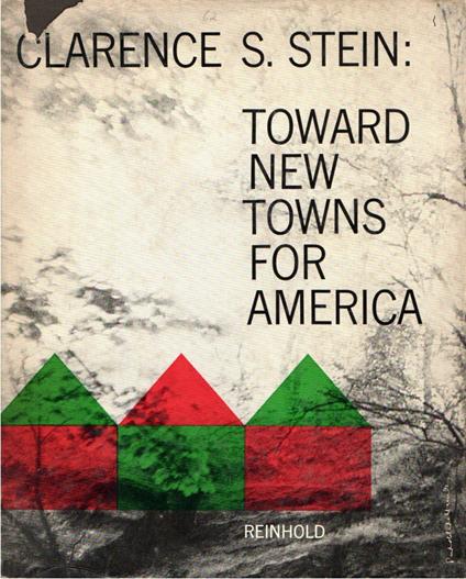 Toward new towns for America - Clarence S. Stein - copertina