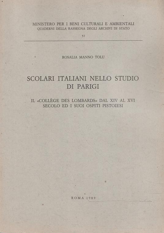 Scolari italiani nello Studio di Parigi : il "Collège des Lombards" dal XIV al XVI secolo ed i suoi ospiti pistoiesi - copertina