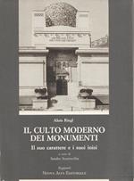 Il culto moderno dei monumenti. Il suo carattere e i suoi inizi