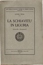 La schiavitù in Liguria (ricerche e documenti)