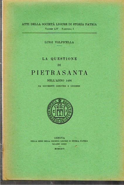 La questione di Pietrasa nell'anno 1496 da documenti genovesi e lucchesi - Luigi Volpicella - copertina