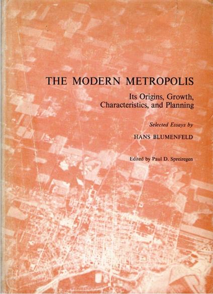 The Modern Metropolis : Its Origins, Growth, Characteristics, and Planning - copertina