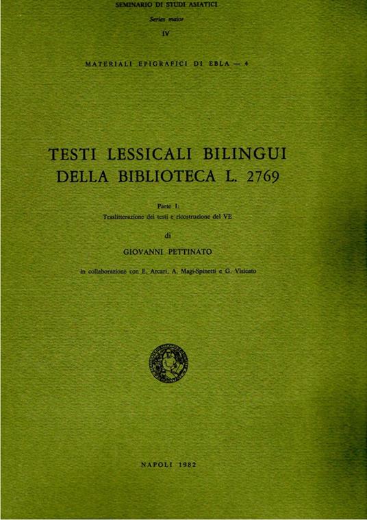 Materiali Epigrafici di Ebla 4. Testi Lessicali Bilingui della Biblioteca L.2769. Parte I: Traslitterazione dei testi e ricostruzione del VE - copertina