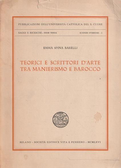 Teorici e scrittori d'arte tra Maniersmo e Barocco - Emma Spina Barelli - copertina