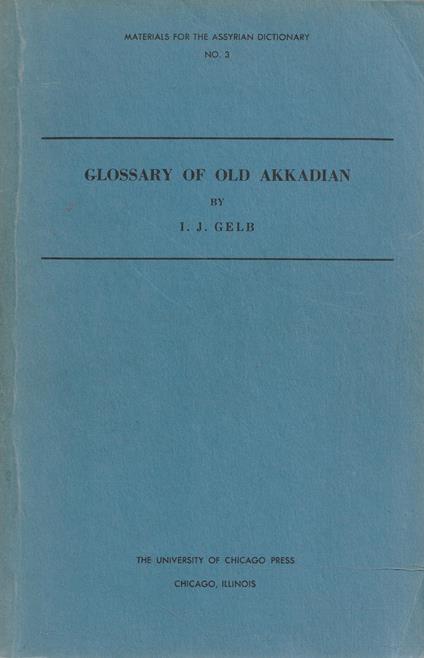 Glossary of Old Akkadian - Ignace J. Gelb - copertina