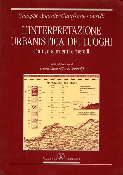 L' interpretazione urbanistica. Fonti, documenti e metodi - Gianfranco Gorelli - copertina